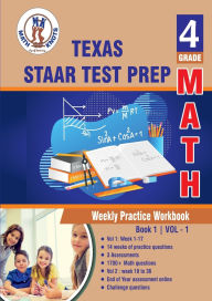 Title: Texas State (STAAR) Test Prep: 4th Grade Math : Weekly Practice WorkBook Volume 1:, Author: Gowri Vemuri