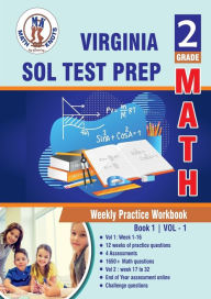 Title: Virginia: Standards of Learning (SOL) , 2nd Grade Math : Weekly Practice Workbook Volume 1:Weekly Practice Workbook Volume 1 : Multiple Choice and Free Response 1650+ Practice questions and solutions, Author: Gowri Vemuri
