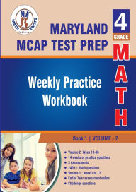 Title: Maryland Comprehensive Assessment Program (MCAP) Test Prep: 4th Grade Math : Weekly Practice WorkBook Volume 2:, Author: Gowri Vemuri