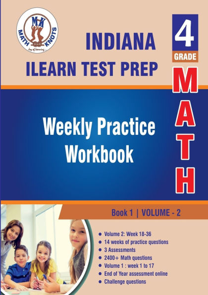 Indiana State (ILEARN) Test Prep: 4th Grade Math : Weekly Practice WorkBook Volume 2: