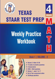 Title: Texas State (STAAR) Test Prep: 4th Grade Math : Weekly Practice WorkBook Volume 2:, Author: Gowri Vemuri