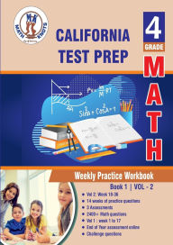 Title: California State , 4th Grade ELA MATH Prep: 4th Grade MATH Practice Tests ,Volume 2:, Author: Gowri Vemuri