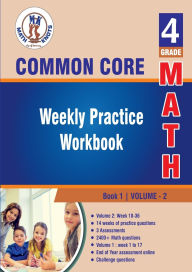 Title: 4th Grade Common Core Math: Weekly Practice Work Book, Volume 2:, Author: Gowri Vemuri