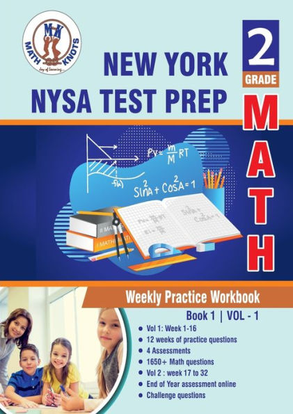 New York State (NYST) Test Prep: 2nd Grade Math:Weekly Practice Workbook Volume 1 : Multiple Choice and Free Response 1650+ Practice Questions and Solutions