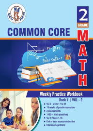 Title: 2nd grade Common Core MATH Test Prep: Weekly Practice Work Book , Volume 2:, Author: Gowri Vemuri