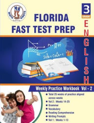Title: Florida Standards Assessment (FSA) , 3rd Grade ELA Test Prep: Weekly Practice Work Book , Volume 2:, Author: Gowri Vemuri