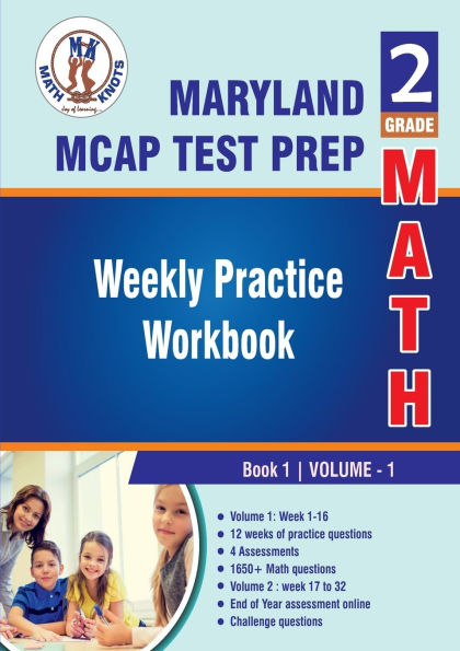 Maryland Comprehensive Assessment Program (MCAP) Test Prep: 2nd Grade Math: Weekly Practice Workbook Volume 1:Weekly Practice Workbook Volume 1 : Multiple Choice and Free Response 1650+ Practice Questions and Solutions