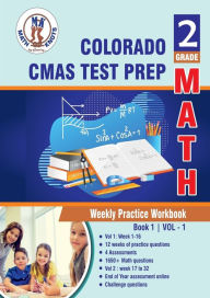 Title: Colorado State Measures of Academic Success (CMAS) Test Prep: 2nd Grade Math:Weekly Practice Workbook Volume 1 : Multiple Choice and Free Response 1650+ Practice Questions and Solutions, Author: Gowri Vemuri