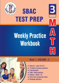 Title: SBAC , 3rd Grade MATH Test Prep: Weekly Practice Work Book , Volume 2:, Author: Gowri Vemuri