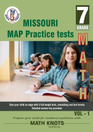 Title: Missouri Assessment Program (MAP) , 7th Grade MATH Practice Tests ,Volume 1, Author: Gowri Vemuri