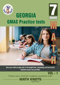 Title: Georgia Milestones Assessment System (GMAS), 7th Grade MATH Practice Tests ,Volume 1, Author: Gowri Vemuri