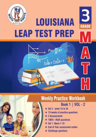 Title: Louisiana State (LEAP) , 3rd Grade MATH Test Prep: Weekly Practice Work Book , Volume 2:, Author: Gowri Vemuri