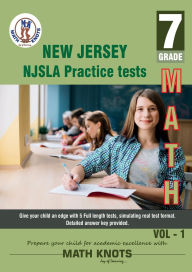 Title: New Jersey Student Learning Assessments (NJSLA) , 7th Grade MATH Practice Tests ,Volume 1, Author: Gowri Vemuri