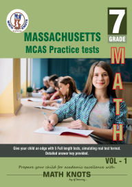 Title: Massachusetts (MCAS) , 7th Grade MATH Practice Tests ,Volume 1, Author: Gowri Vemuri