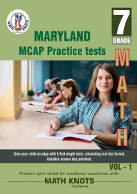 Title: Maryland Comprehensive Assessment Program (MCAP) , 7th Grade MATH Practice Tests ,Volume 1, Author: Gowri Vemuri