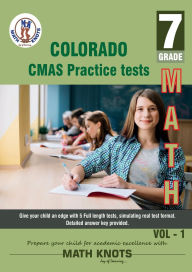 Title: Colorado (CMAS) Assessment System , 7th Grade MATH Practice Tests ,Volume 1, Author: Gowri Vemuri