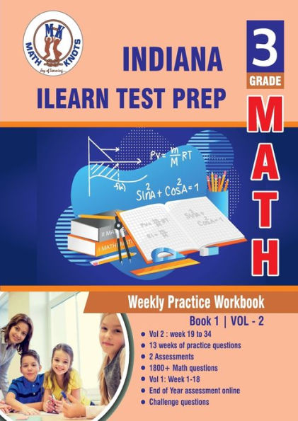 Indiana (ILEARN) Assessment System , 3rd Grade MATH Test Prep: Weekly Practice Work Book , Volume 2: