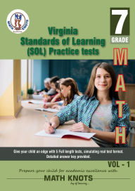 Title: Virginia: Standards of Learning (SOL) , 7th Grade MATH Practice Tests ,Volume 1:, Author: Gowri Vemuri