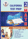 California State Test Prep : 2nd Grade Math: Weekly Practice Workbook Volume 1 : Multiple Choice and Free Response 1650+ Practice Questions and Solutions