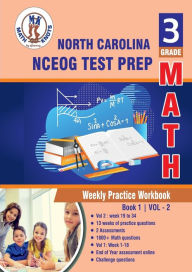 Title: North Carolina State (NC EOG) , 3rd Grade MATH Test Prep: Weekly Practice Work Book , Volume 2:, Author: Gowri Vemuri