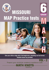 Title: Missouri Assessment Program (MAP) , 6th Grade MATH Practice Tests ,Volume 2, Author: Gowri Vemuri