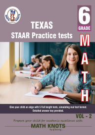 Title: Texas State (STAAR) , 6th Grade MATH Practice Tests ,Volume 2, Author: Gowri Vemuri