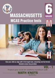 Title: Massachusetts (MCAS) , 6th Grade MATH Practice Tests ,Volume 1, Author: Gowri Vemuri