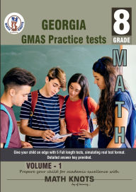 Title: Georgia Milestones Assessment System , 8th Grade MATH Practice Tests ,Volume 1, Author: Gowri Vemuri