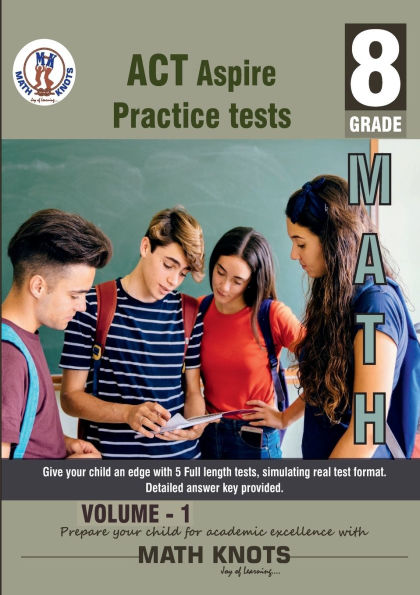 ACT Aspire , 8th Grade MATH Practice Tests ,Volume 1