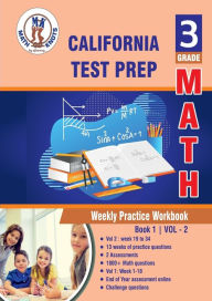 Title: California State , 3rd Grade MATH Test Prep: Weekly Practice Work Book , Volume 2:, Author: Gowri Vemuri