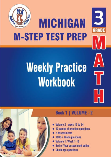 Michigan State , 3rd Grade MATH Test Prep: Weekly Practice Work Book , Volume 2: