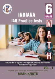 Title: Indiana (ILEARN) Assessment System , 6th Grade MATH Practice Tests ,Volume 1, Author: Gowri Vemuri