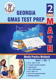 Title: Georgia Milestones Assessment System , 2nd Grade MATH Test Prep: Weekly Practice Work Book , Volume 2:, Author: Gowri Vemuri