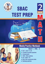 Title: SBAC , 2nd Grade MATH Test Prep: Weekly Practice Work Book , Volume 2:, Author: Gowri Vemuri