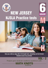 Title: New Jersey Student Learning Assessments (NJSLA) , 6th Grade MATH Practice Tests ,Volume 2, Author: Gowri Vemuri