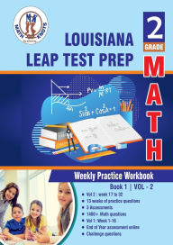 Title: Louisiana State (LEAP) , 2nd Grade MATH Test Prep: Weekly Practice Work Book , Volume 2:, Author: Gowri Vemuri