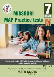 Title: Missouri Assessment Program (MAP) , 7th Grade MATH Practice Tests ,Volume 2, Author: Gowri Vemuri