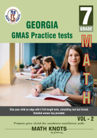 Title: Georgia Milestones Assessment System (GMAS), 7th Grade MATH Practice Tests ,Volume 2, Author: Gowri Vemuri