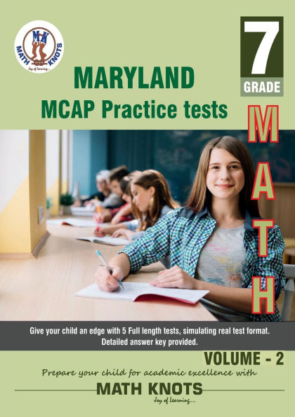 Maryland Comprehensive Assessment Program (MCAP) , 7th Grade MATH Practice Tests ,Volume 2