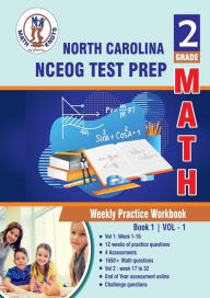 Title: North Carolina State (NC EOG) Test Prep: 2nd Grade Math:Weekly Practice Workbook Volume 1 : Multiple Choice and Free Response 1650+ Practice Questions and Solutions, Author: Gowri Vemuri