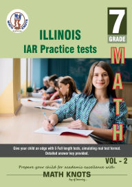 Title: Illinois State Assessment of Readiness (IAR) , 7th Grade MATH Practice Tests ,Volume 2, Author: Gowri Vemuri