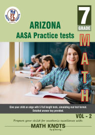 Title: Arizona State (AASA) , 7th Grade MATH Practice Tests ,Volume 2, Author: Gowri Vemuri