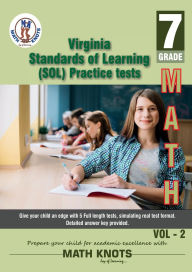 Title: Virginia: Standards of Learning (SOL) , 7th Grade MATH Practice Tests ,Volume 2:, Author: Gowri Vemuri