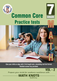 Title: 7th grade Common Core: MATH Practice Tests ,Volume 2:, Author: Gowri Vemuri