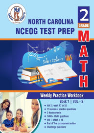 Title: North Carolina State (NC EOG) , 2nd Grade MATH Test Prep: Weekly Practice Work Book , Volume 2:, Author: Gowri Vemuri