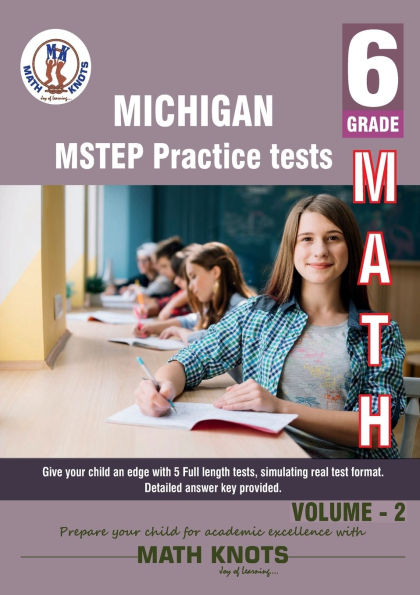 Michigan State (MSTEP) , 6th Grade MATH Practice Tests ,Volume 2