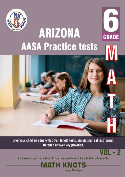 Arizona State (AASA) , 6th Grade MATH Practice Tests ,Volume 2