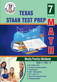 Title: Texas State (STAAR) Test Prep: 7th Grade Math : Weekly Practice WorkBook Volume 2:, Author: Gowri Vemuri