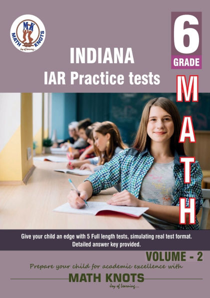Indiana (ILEARN) Assessment System , 6th Grade MATH Practice Tests ,Volume 2