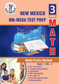 Title: New Mexico State , 3rd Grade MATH Test Prep: Weekly Practice Work Book , Volume 2:, Author: Gowri Vemuri